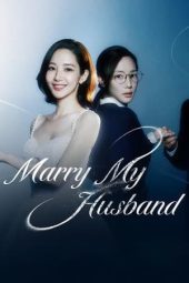 Nonton Drama Marry My Husband (2024) Sub Indo