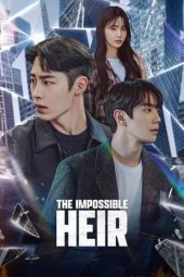 Nonton Drama The Impossible Heir (2024) Sub Indo