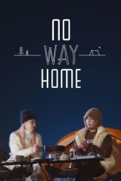 Nonton No Way Home (2024) Sub Indo