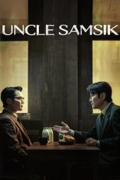 Nonton Drama Uncle Samsik (2024) Sub Indo