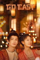 Nonton Drama Go East (2024) Sub Indo